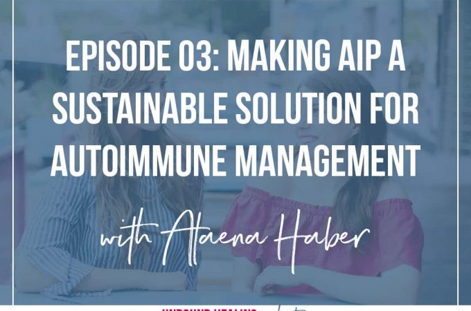 Making AIP A Sustainable Solution for Autoimmune Management