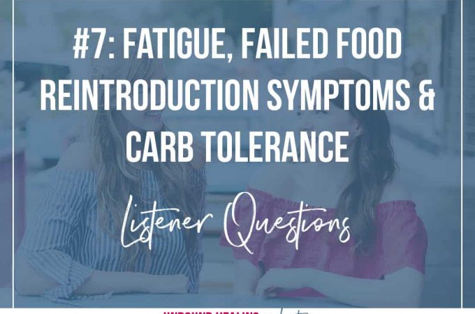 Fatigue, Food Reintroduction Symptoms & Carb Tolerance