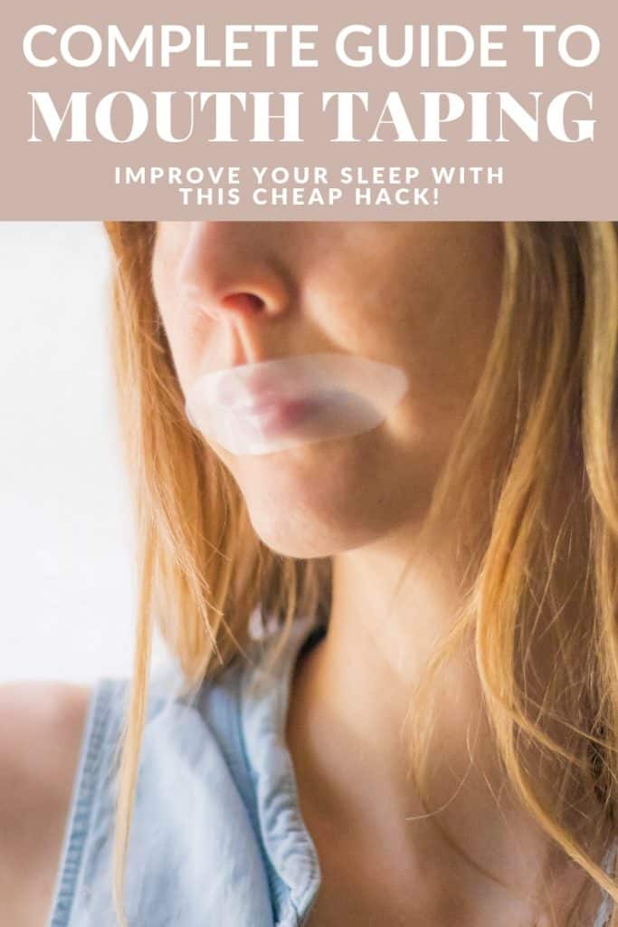woman with Somnifix mouth tape on in front of a white background with text that reads, "the complete guide to mouth taping. improve your sleep, morning breath, snoring, and more with this cheap hack."